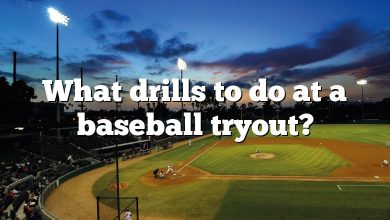 What drills to do at a baseball tryout?