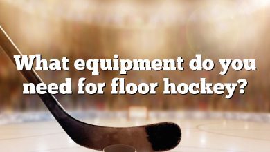 What equipment do you need for floor hockey?