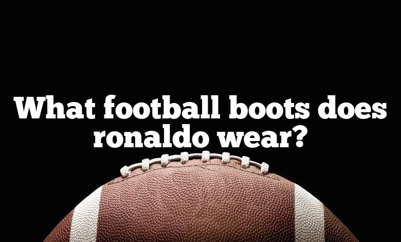 What football boots does ronaldo wear?