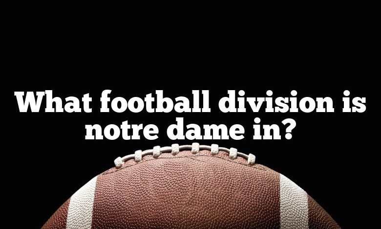 What football division is notre dame in?