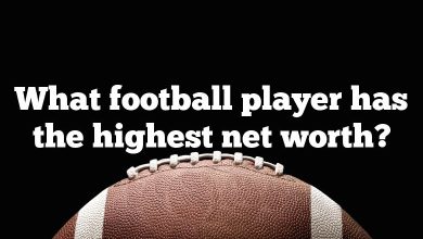 What football player has the highest net worth?