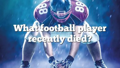 What football player recently died?