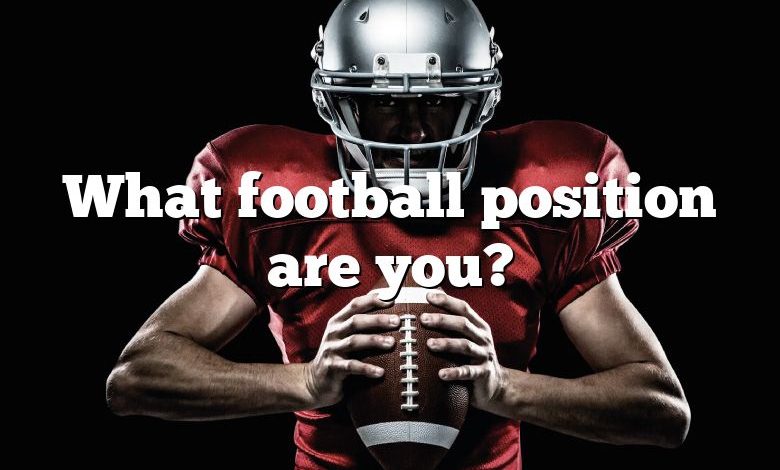 What football position are you?