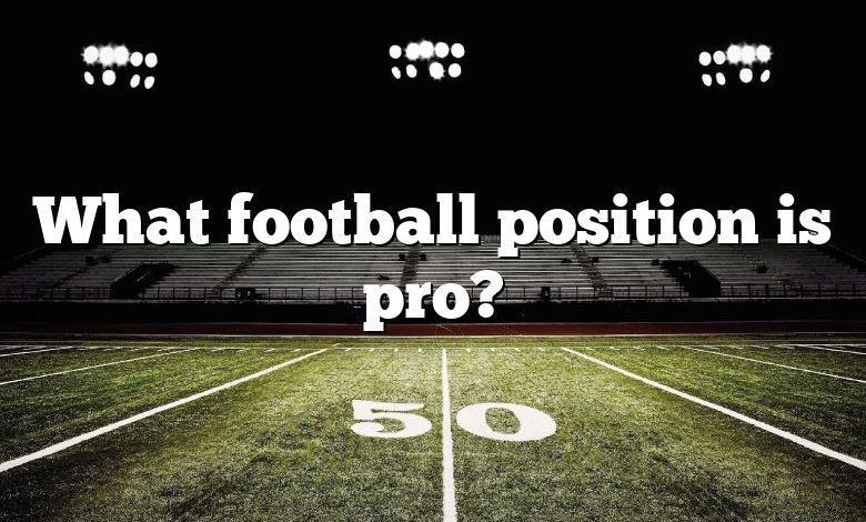 What football position is pro?