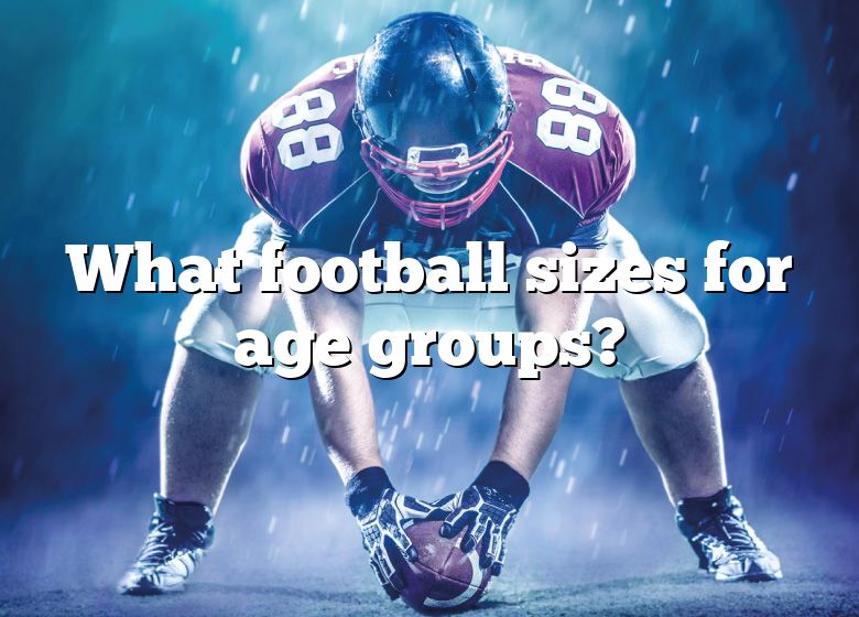 what-football-sizes-for-age-groups-dna-of-sports