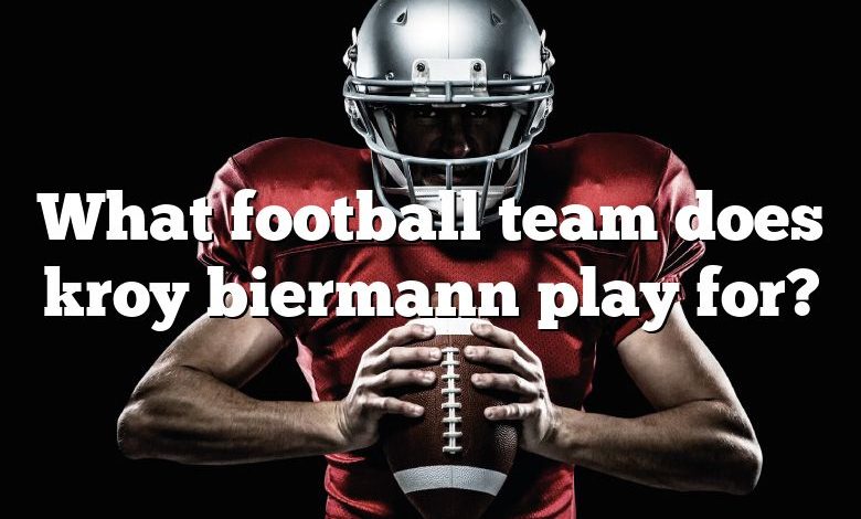 What football team does kroy biermann play for?