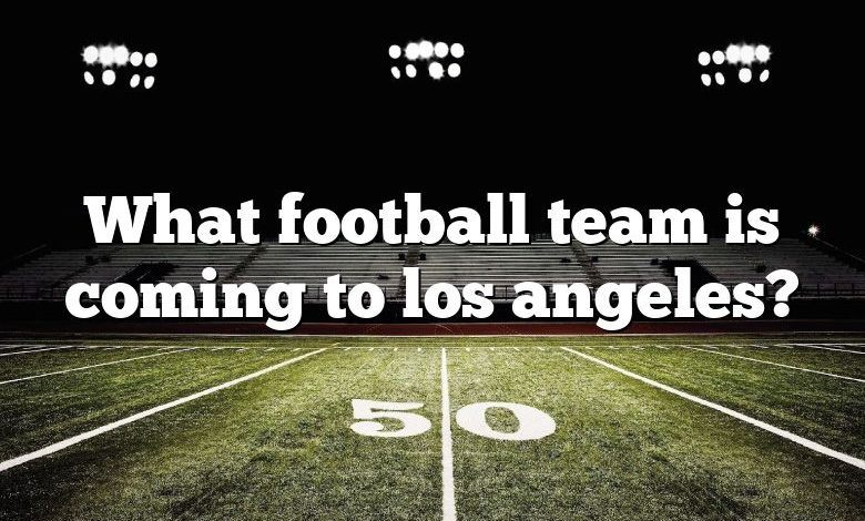 What football team is coming to los angeles?