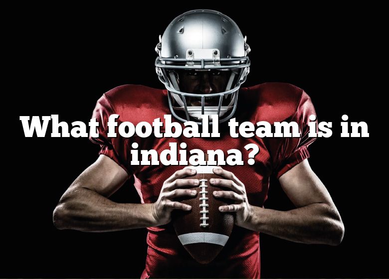 what-football-team-is-in-indiana-dna-of-sports