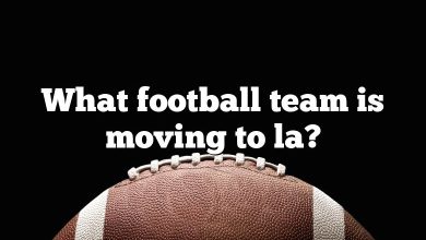 What football team is moving to la?