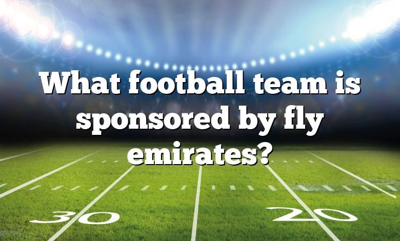 What football team is sponsored by fly emirates?