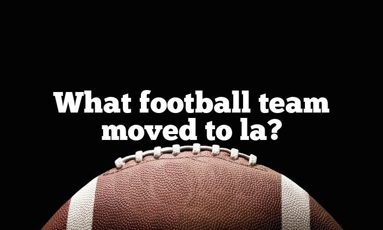 What football team moved to la?