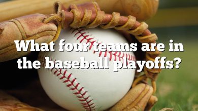 What four teams are in the baseball playoffs?