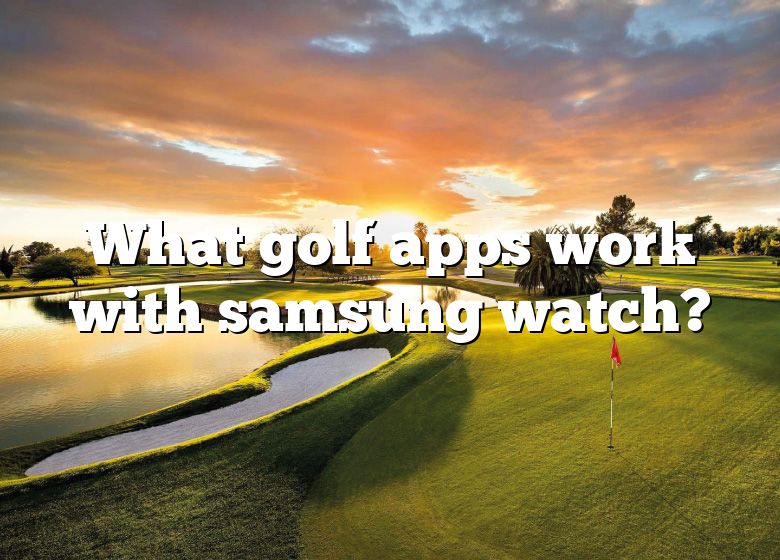 samsung watch golf app