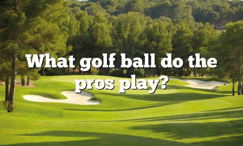 What golf ball do the pros play?