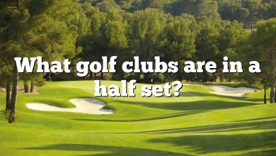 What golf clubs are in a half set?