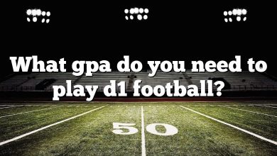 What gpa do you need to play d1 football?