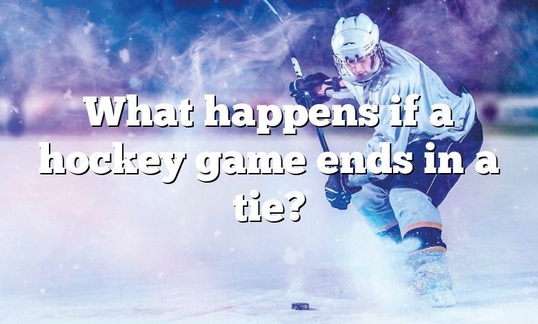 What happens if a hockey game ends in a tie?