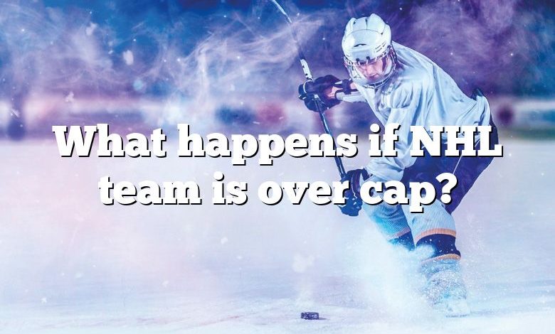 What happens if NHL team is over cap?