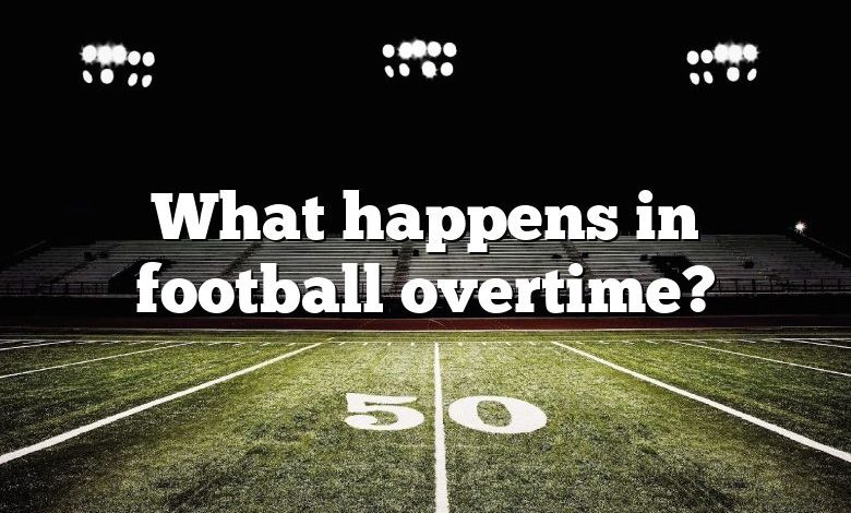 What happens in football overtime?