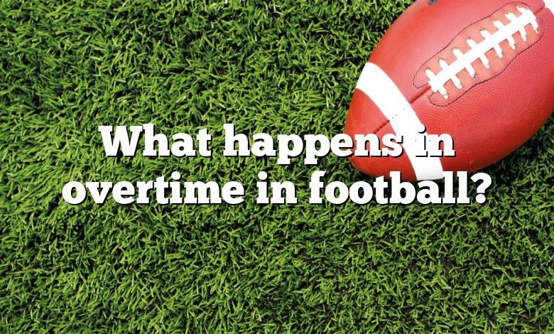 What happens in overtime in football?