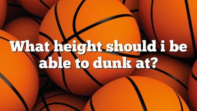 What height should i be able to dunk at?