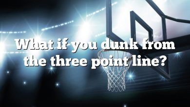 What if you dunk from the three point line?