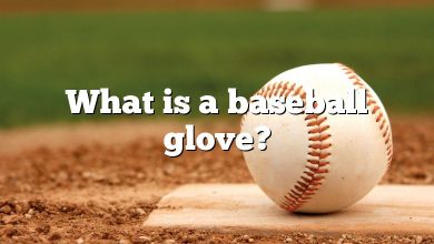 What is a baseball glove?