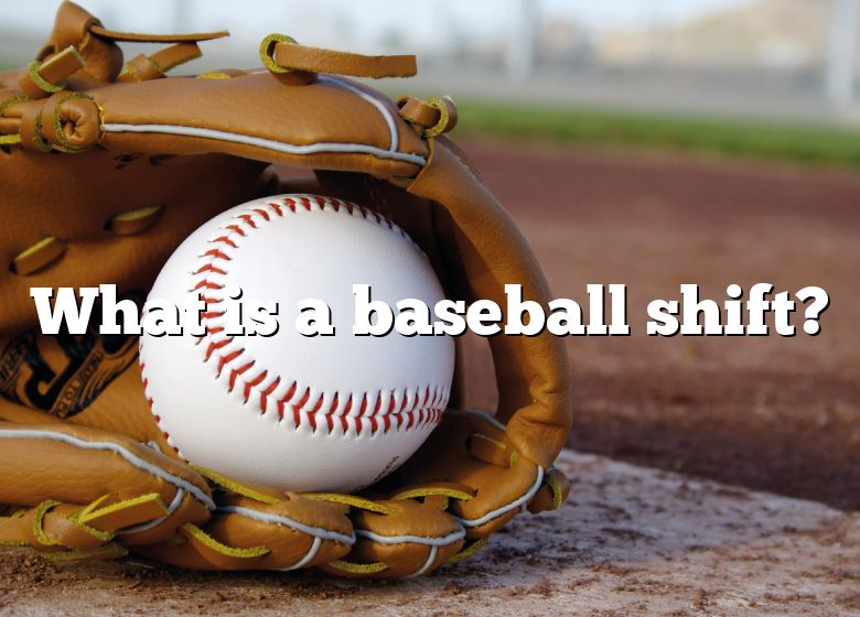 What Is A Baseball Shift? DNA Of SPORTS