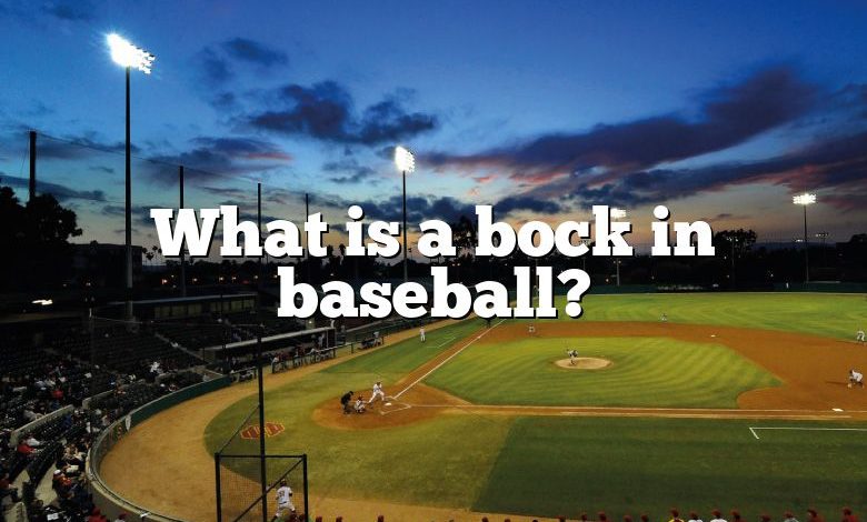 What is a bock in baseball?