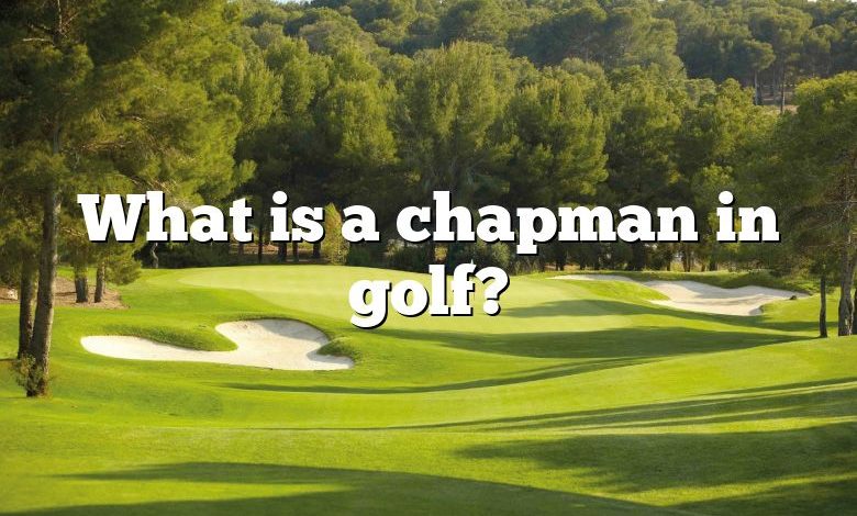 What is a chapman in golf?