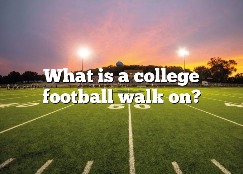 what-is-a-college-football-walk-on-dna-of-sports