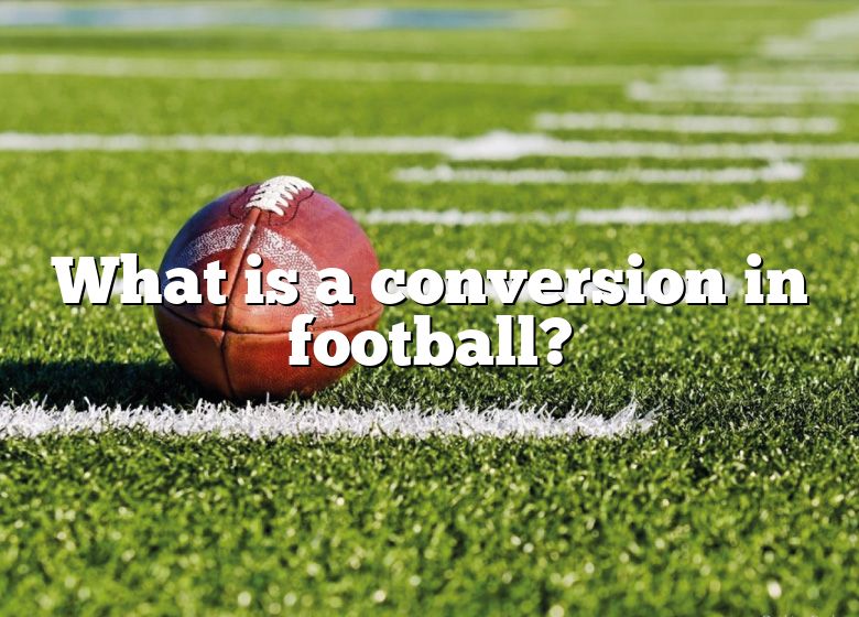 what-is-a-conversion-in-football-dna-of-sports