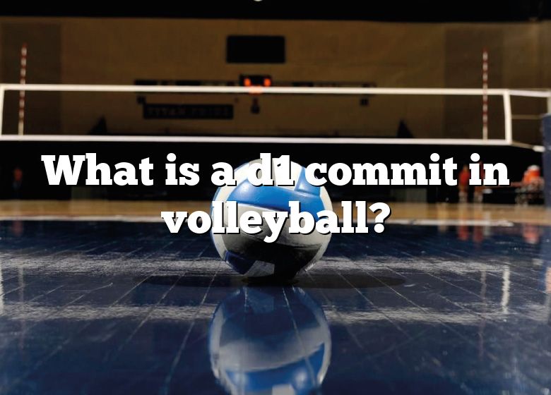 what-is-a-d1-commit-in-volleyball-dna-of-sports