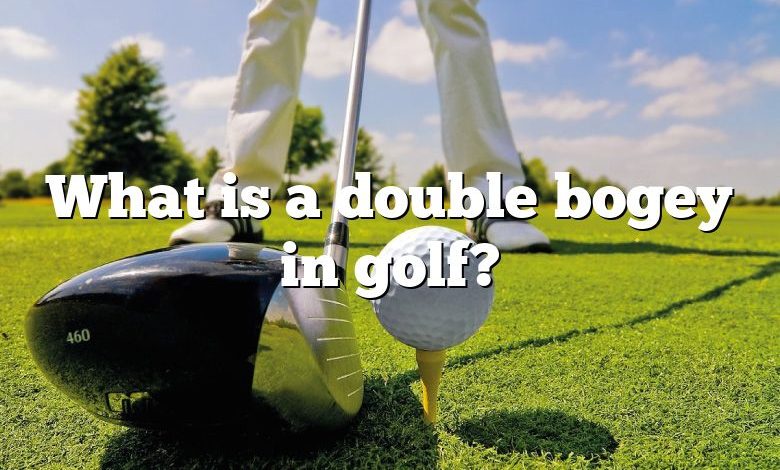 What is a double bogey in golf?