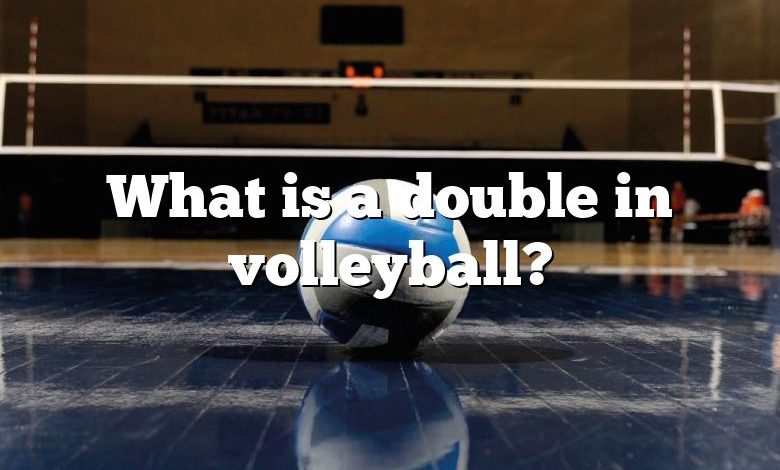 What is a double in volleyball?