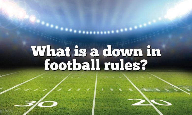 What is a down in football rules?