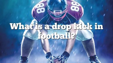 What is a drop kick in football?