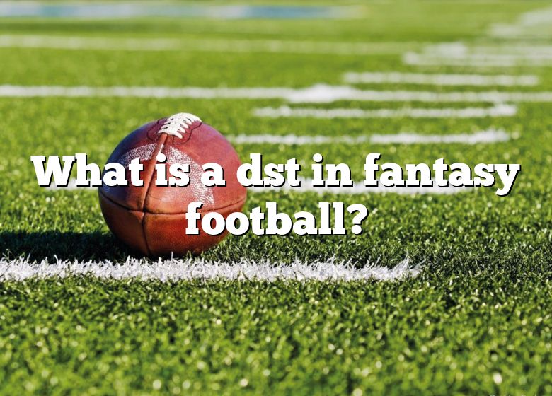 what-is-a-dst-in-fantasy-football-dna-of-sports