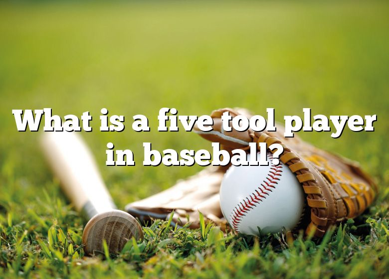 What Is A Five Tool Player In Baseball