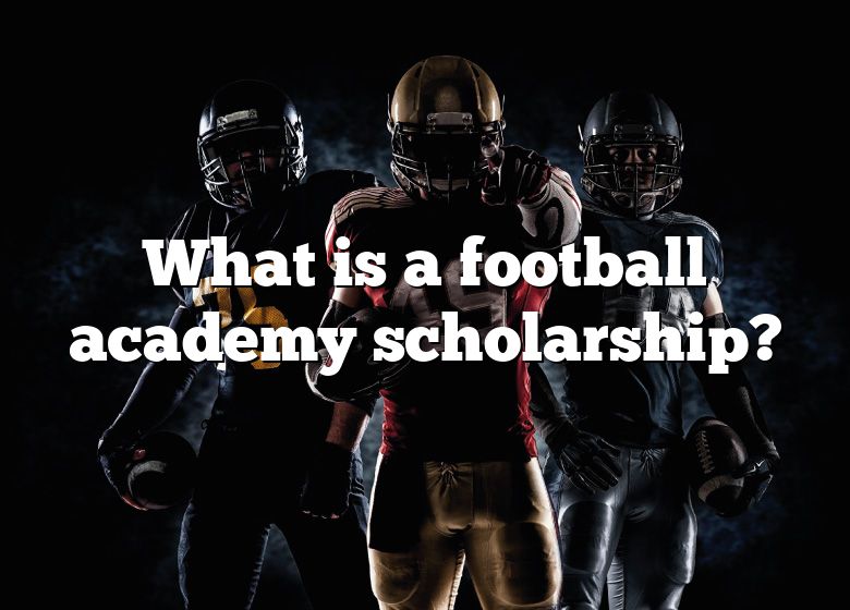 what-is-a-football-academy-scholarship-dna-of-sports