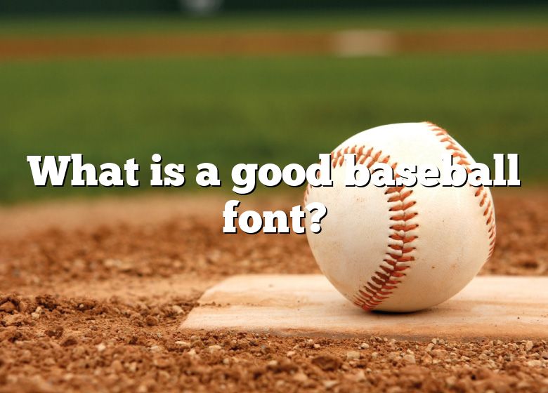 What Is A Good Baseball Font