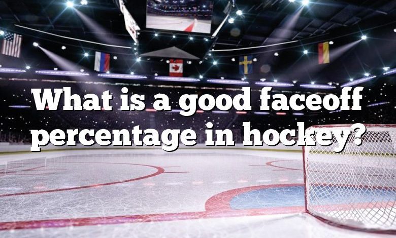 What is a good faceoff percentage in hockey?