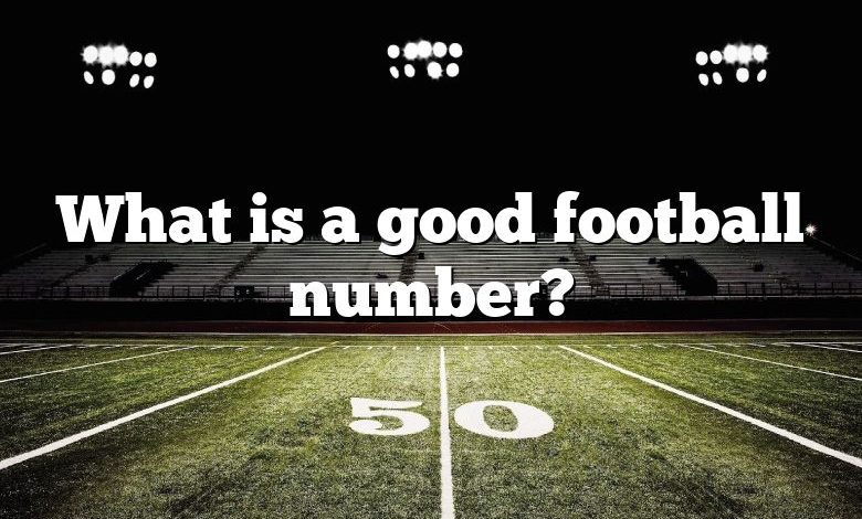 What is a good football number?