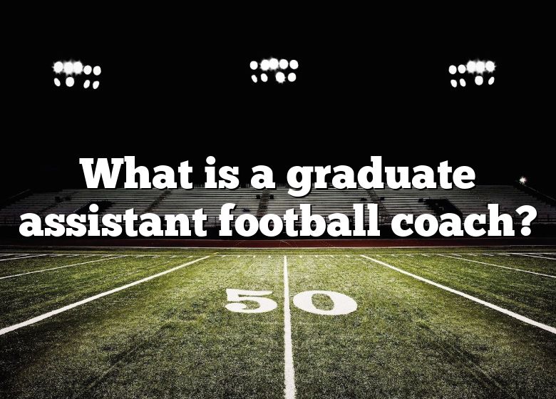 what-is-a-graduate-assistant-football-coach-dna-of-sports