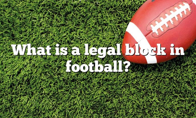 What is a legal block in football?