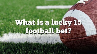 What is a lucky 15 football bet?