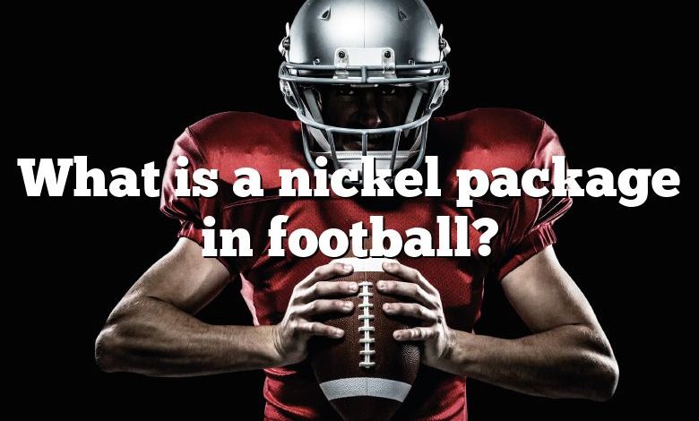 What is a nickel package in football?