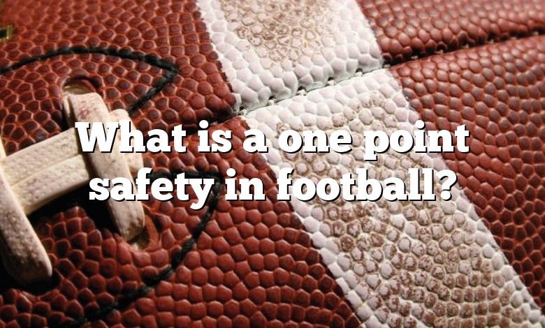 What is a one point safety in football?