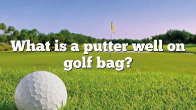 What is a putter well on golf bag?