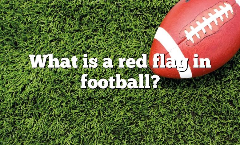 What is a red flag in football?